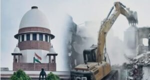 नई दिल्ली06नवम्बर24*बुलडोजर एक्शन पर भड़का सुप्रीम कोर्ट*